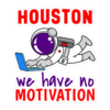 Houston We Have No Motivation funny tech sticker astronaut design