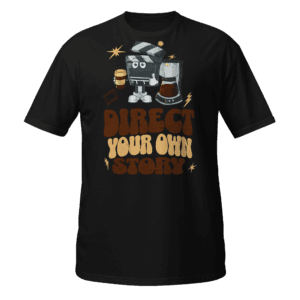 Direct Your Own Story filmmaker coffee t-shirt design