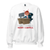 Everything Is Under Control funny office sweatshirt design