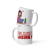 This Close To Losing It funny office mug design