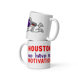 Houston We Have No Motivation funny tech mug astronaut design