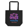 Out Of Office Indefinitely Since Never office tote bag design