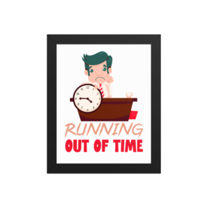 Running Out Of Time relatable workspace poster design