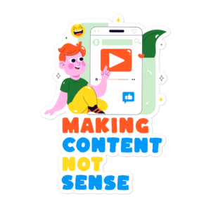 Making Content Not Sense content creator sticker colorful design