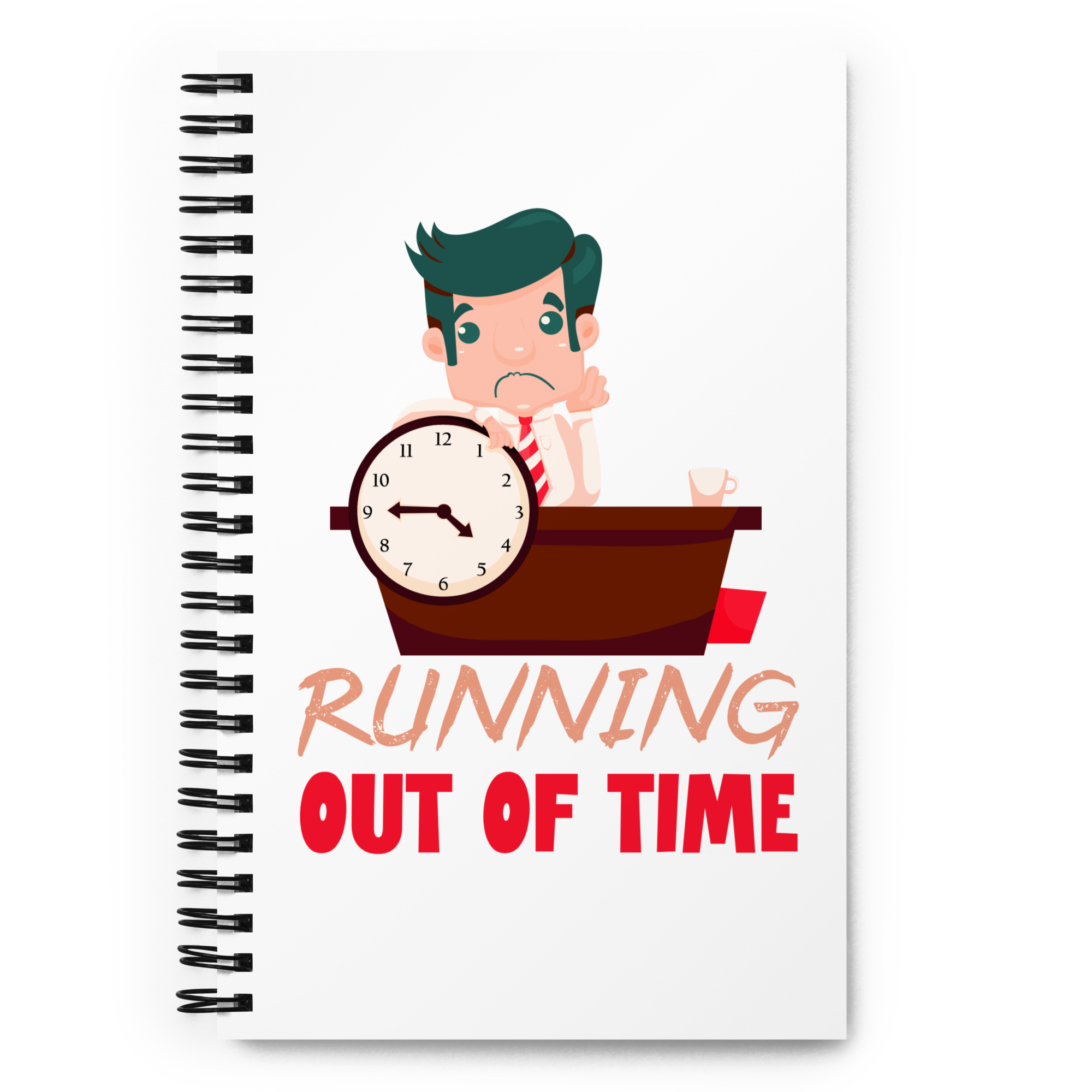 Running Out Of Time Work From Home Notebook Running Out Of Time work from home relatable notebook design