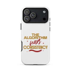 The Algorithm Fears Consistency content creator phone case design
