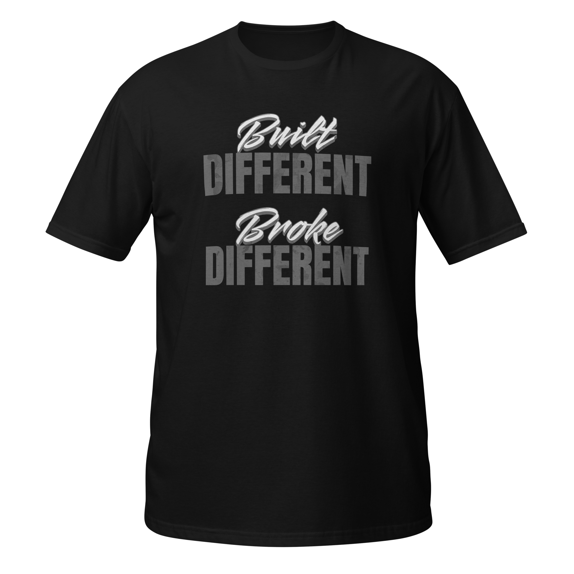 Built Different Broke Different Statement T-Shirt Built Different Broke Different relatable statement t-shirt design