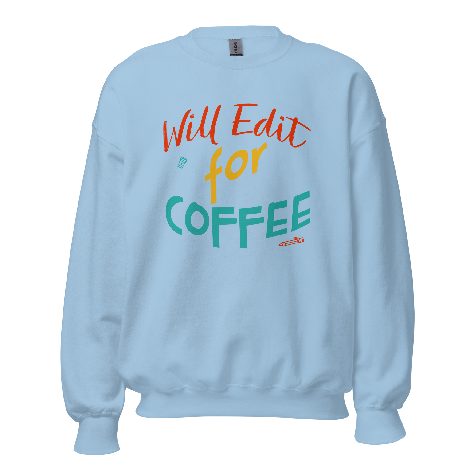 Will Edit For Coffee Sweatshirt Will Edit For Coffee coffee lover sweatshirt