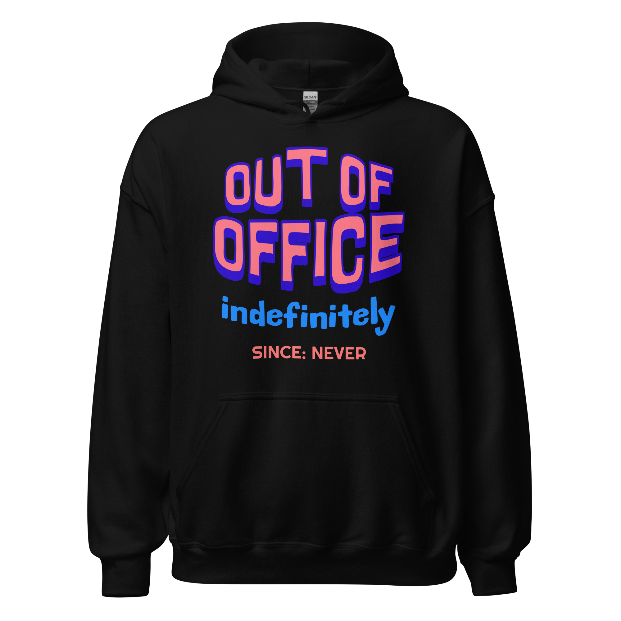 Out Of Office Indefinitely Since Never Funny Office Hoodie Out Of Office Indefinitely Since Never funny office hoodie design