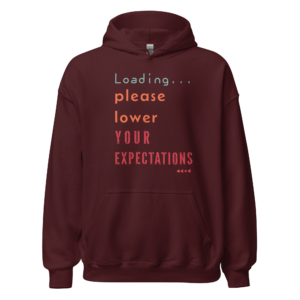 Loading Please Lower Your Expectations funny relatable hoodie design