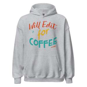Will Edit For Coffee coffee lover hoodie design