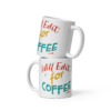 Will Edit For Coffee coffee lover mug design