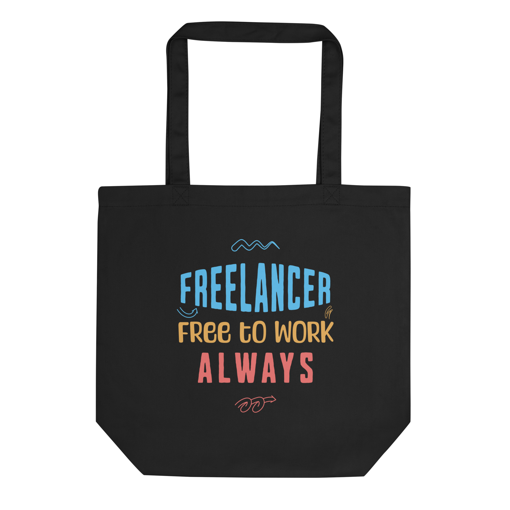 Freelancer Free To Work Always Funny Freelancer Tote Bag Freelancer Free To Work Always funny freelancer tote bag for remote workers and creators.
