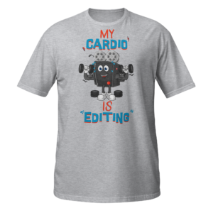 Funny "My Cardio Is Editing" graphic t-shirt featuring a muscular film camera illustration for video editors, filmmakers, and content creators.