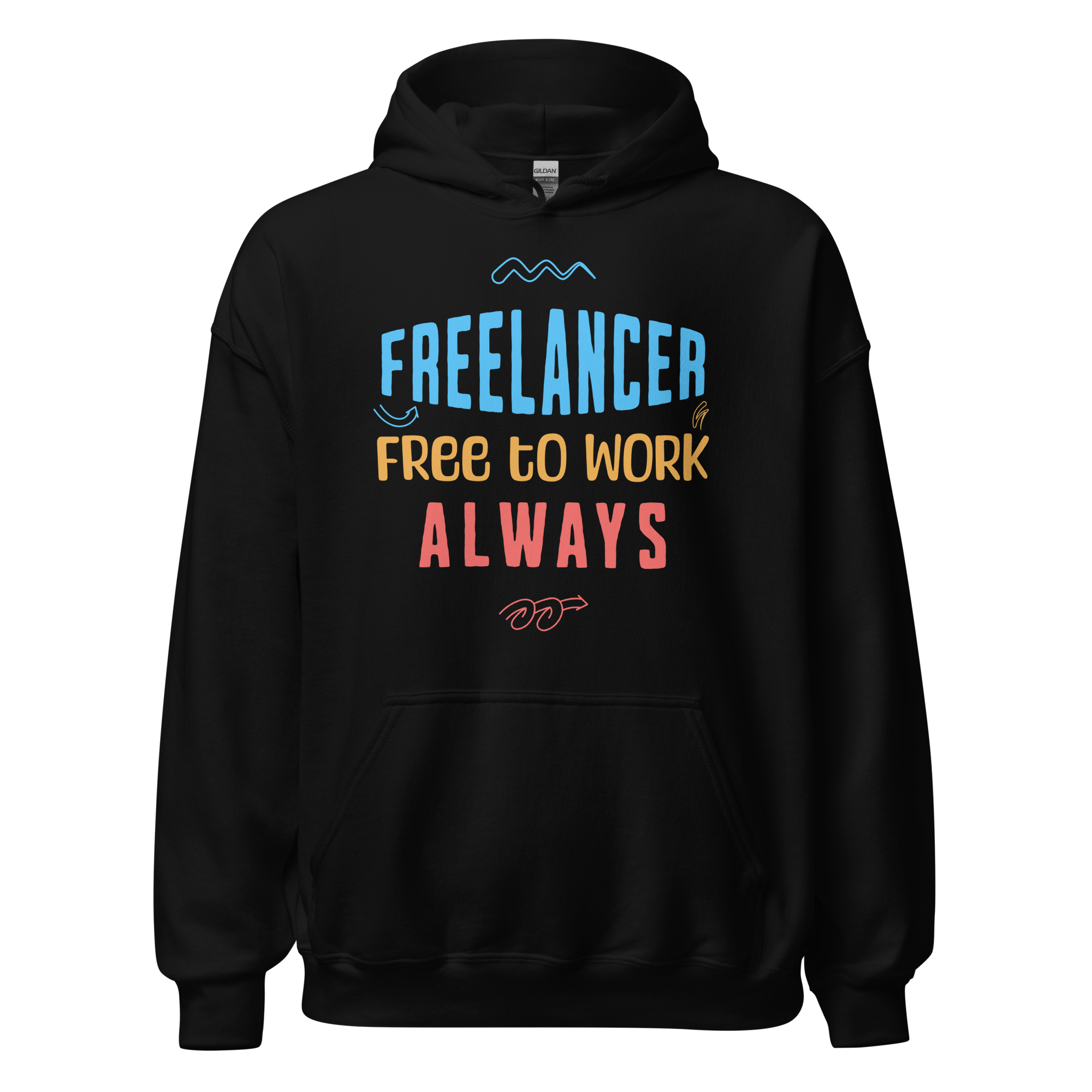 Freelancer Free To Work Always Funny Freelancer Hoodie Person wearing the Freelancer Free To Work Always funny freelancer hoodie for remote workers and creators.