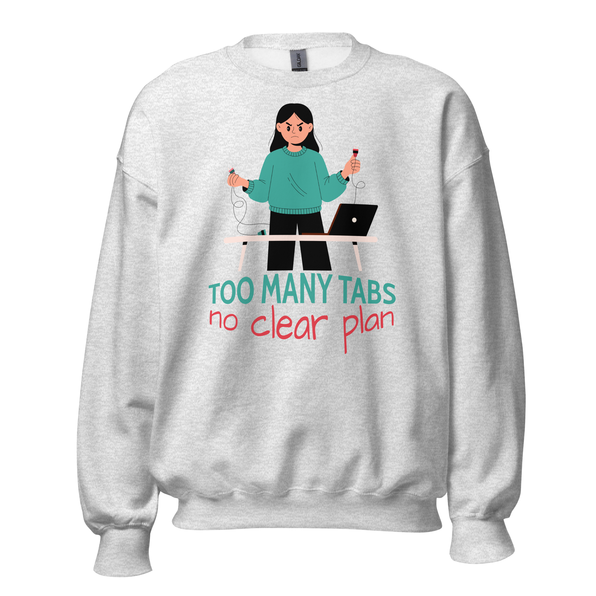 Too Many Tabs No Clear Plan Funny Office Sweatshirt Funny office sweatshirt featuring the "Too Many Tabs, No Clear Plan" illustration, a humorous crewneck for programmers, students, creators, freelancers, and office workers.