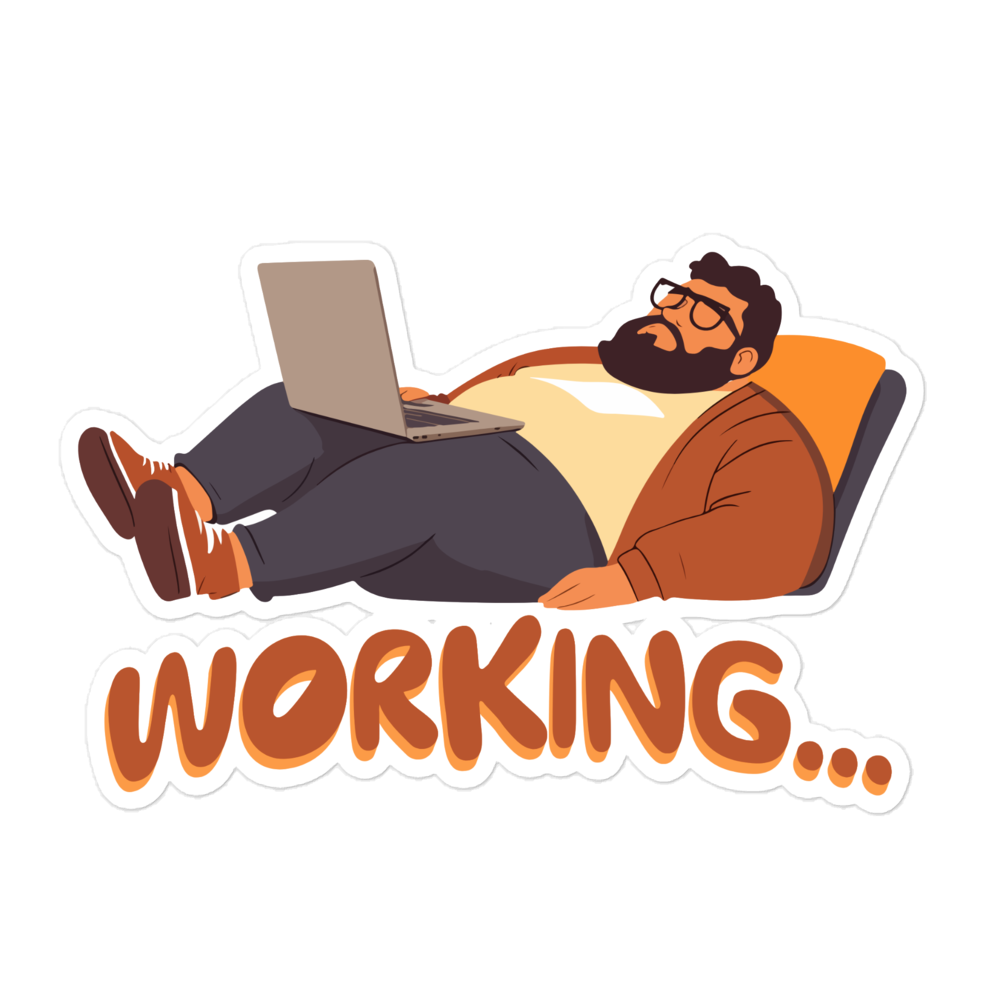 Funny Freelancer Sticker – Working Laptop & Desk Humor Funny freelancer sticker featuring a relaxed person working on a laptop with “Working…” text