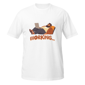 Funny freelancer t-shirt featuring a relaxed person working on a laptop with “Working…” text