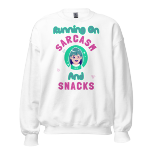 Running On Sarcasm And Snacks funny sweatshirt with colorful cartoon character and playful pink and teal typography