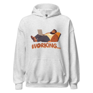 Funny freelancer hoodie featuring a relaxed person working on a laptop with “Working…” text